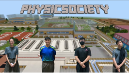 Physicsociety Members: Ong Shi En, Ashraf Masuri, Sun-Yen Tan, Colby Kang with Minecraft background